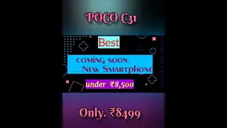 Best smartphone coming soon under ₹8500 |  POCO C31 | best quality and quantity | on flipkart |