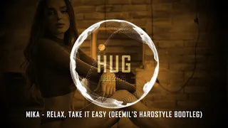 MIKA - Relax, Take It Easy (Deemil's Hardstyle Bootleg)