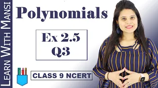 Class 9 Maths | Chapter 2 | Exercise 2.5 Q3 | Polynomials | NCERT