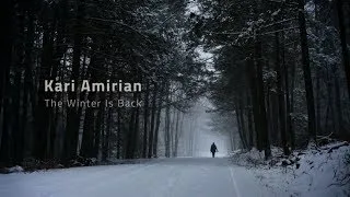 KARI AMIRIAN -  The Winter Is Back (unofficial video) HD