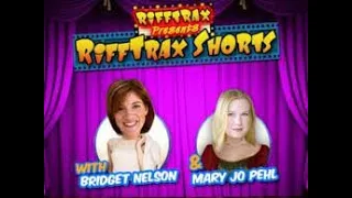 Let's Watch Bridget and Mary Jo RiffTrax shorts!