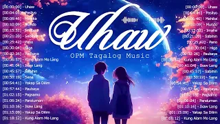 Uhaw, Pasilyo, ... ðŸŽµ TOP OPM Love Songs With Lyrics 2023 ðŸŽ§ Best Tagalog Songs Playlist