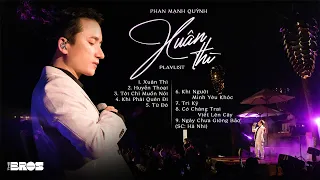 "XUÂN THÌ, CÓ CHÀNG TRAI VIẾT LÊN CÂY, TỪ ĐÓ" - Playlist Phan Mạnh Quỳnh live at #souloftheforest