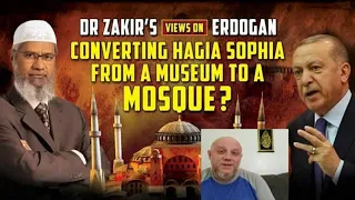 Dr Zakir’s Views on Erdogan converting Hagia Sophia from a Museum to a Mosque?