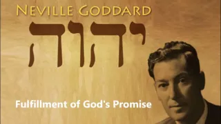 Neville Goddard Fulfillment Of God's Promise