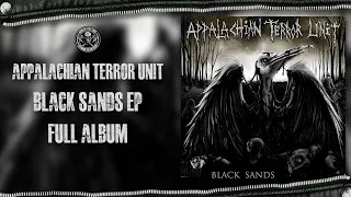 Appalachian Terror Unit - Black Sands EP (Full Album)