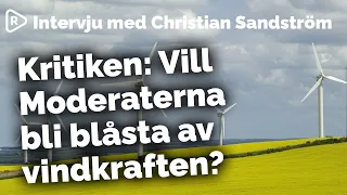 Kritiken: Vill Moderaterna bli blåsta av vindkraften?