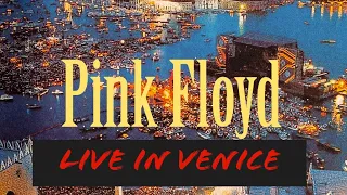 Pink Floyd - Live in Venice 1989 (Remastered 2019)