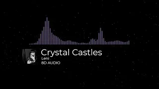 Crystal Castles - Leni 🔊 8D AUDIO 🎧