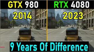 RTX 4080 vs GTX 980 | 9 Years of Difference - Test in Games at 1440p | Tech MK