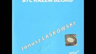 12/ BYĆ RAZEM BLISKO -2011r. [ Teledysk-OFFICIAL  AUDIO ] 2013 r. Autor-Janusz Laskowski