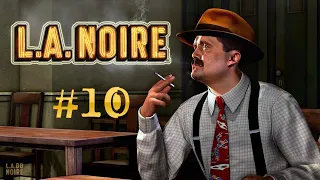L.A. Noire (СТРИМ №10, ЧАСТЬ 1) - СЕКРЕТЫ ГОРОДА АНГЕЛОВ
