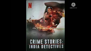 Crime Stories India Detectives review | Netflix India |