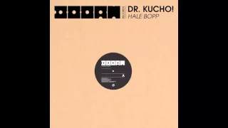 Dr. Kucho! "Hale Bopp" (Original Mix)