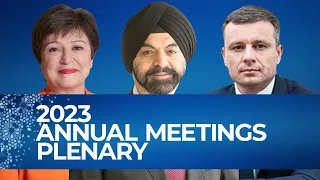 World Bank-IMF 2023 Annual Meetings Plenary: Ajay Banga, Kristalina Georgieva, Sergii Marchenko
