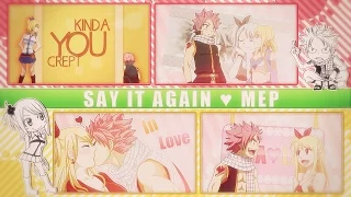 FKS ♥ Say It Again | NaLu ᴹᴱᴾ