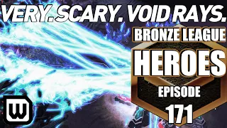 BRONZE LEAGUE HEROES 171: Protoss Lasers = MENTAL DAMAGE