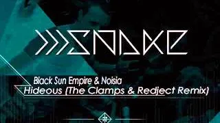 Black Sun Empire & Noisia - Hideous (The Clamps & Redject Remix)