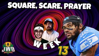 CRUCIAL START/SITS - Square, Scare & Prayers of the Week: Week 13