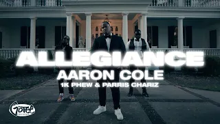 Aaron Cole - Allegiance (ft. 1K Phew & Parris Chariz) [Official Music Video]