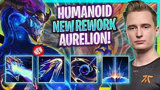 HUMANOID IS INSANE WITH AURELION SOL NEW REWORK! | FNC Humanoid Plays Aurelion Mid vs Yasuo! |