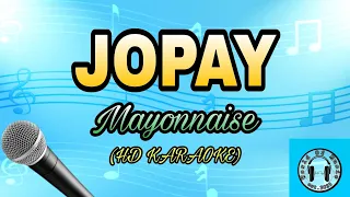 Jopay - Mayonnaise karaoke version