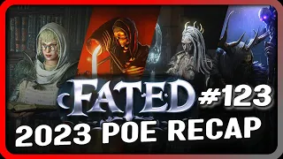 A 2023 POE RECAP - FATED #123 feat. @Balormage  and @Slipperyjim8