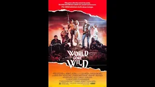 Обезумевший мир (World Gone Wild) 1988