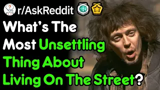 What's The Scariest Part About Being Homeless? (Scary Story r/AskReddit)