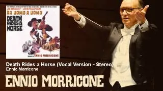 Ennio Morricone - Death Rides a Horse - Vocal Version - Stereo - Da Uomo A Uomo (1967)