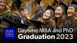 The Duke MBA – Daytime MBA and PhD Graduation 2023