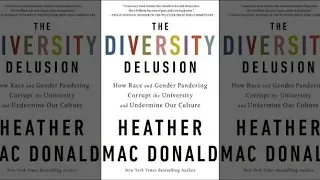 The Diversity Delusion - FULL Audio Book by Heather Mac Donald