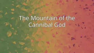 The Mountain of the Cannibal God