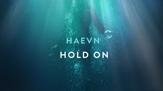 HAEVN - Hold On (Audio Only)