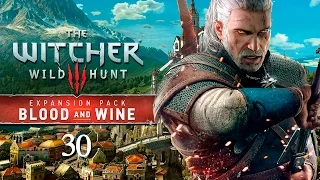 The Witcher 3 DLC "Blood and Wine" - Прохождение pt30