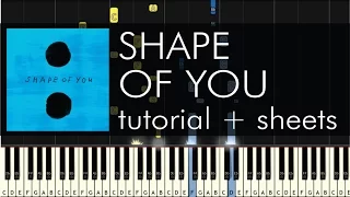 Ed Sheeran  - Shape of You - Piano Tutorial - How to Play + Sheets