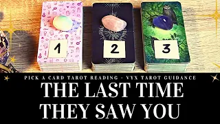 PICK A CARD 🔮💞🌟 Their THOUGHTS AND FEELINGS The LAST TIME THEY SAW YOU 🌟💞🔮 Love Tarot Reading