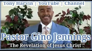 Pastor Gino Jennings - The Revelation of Jesus Christ