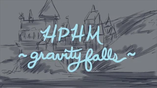 Gravity Falls Theme Song | HPHM (animatic)