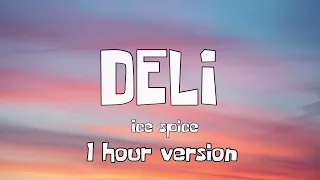 Ice spice - Deli [1 hour loop] lyrics