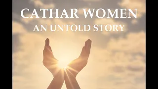 CATHAR WOMEN: AN UNTOLD STORY - Video 1.