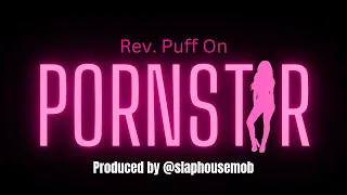 Rev Puff On Pornstar EP Produced by @slaphousemob