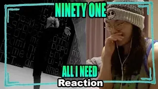 TMF (AAA) reacts to NINETY ONE - ALL I NEED