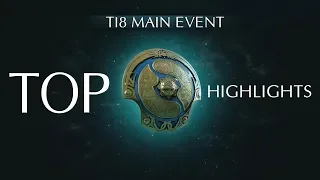 Top Highlights TI8 Main Event | The International 2018 Top Highlights