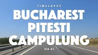 4K Time Lapse Car Dashboard   Bucharest Pitesti Campulung via A1