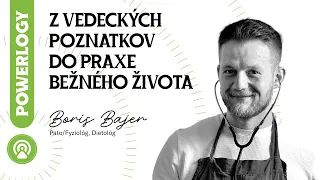 Boris Bajer : Medicíny výživy 2, Z poznatkov do praxe bežného života / The Powerlogy podcast