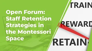 Montessori Town Hall: Open Forum on Staff Retention Strategies