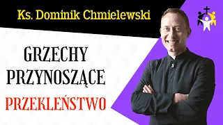 ks. Dominik Chmielewski - Grzechy przynoszące przekleństwo