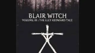Blair Witch Volume 3: The Elly Kedward Tale Soundtrack Part 1