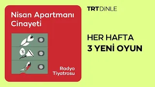 Radyo Tiyatrosu: Nisan Apartmanı Cinayeti | Polisiye